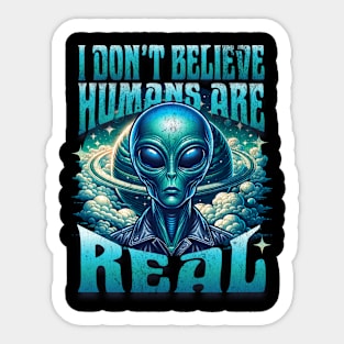 Alien Doesn't Believe Humans Are Real Sticker